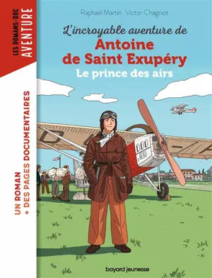 L'incroyable aventure de Antoine de Saint Exupery