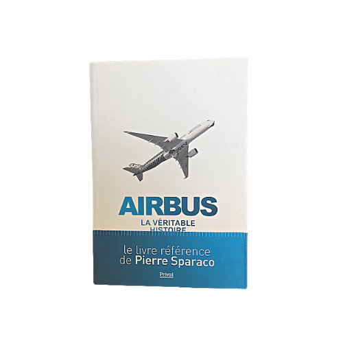 Airbus, La Véritable Histoire par Pierre Sparaco